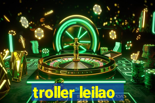 troller leilao